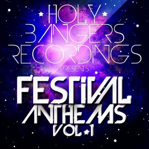 Holy Bangers Presents: Festival Anthems Vol.1