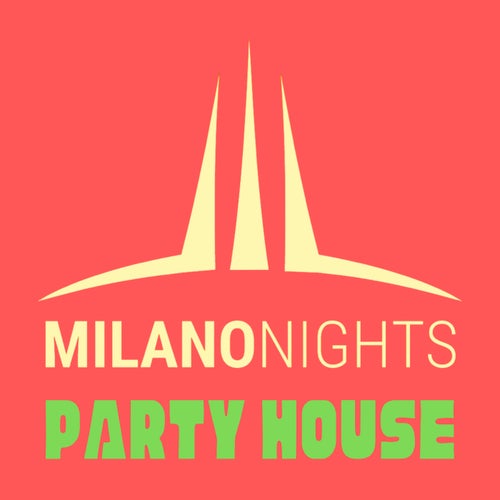 MilanoNights Party House