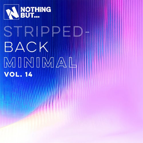 Nothing But... Stripped-Back Minimal, Vol. 14