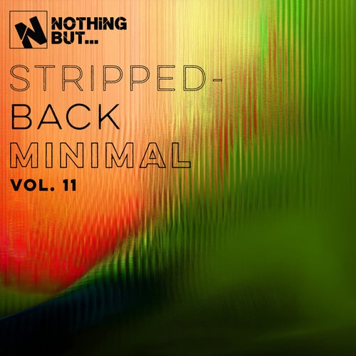 Nothing But... Stripped-Back Minimal, Vol. 11