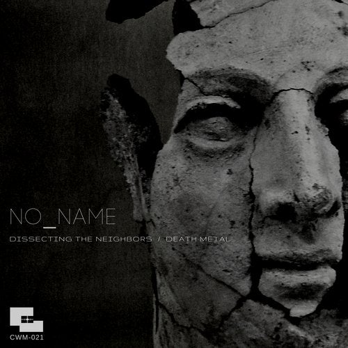 No_Name - Dissecting The Neighbors / Death Metal [EP] 2019