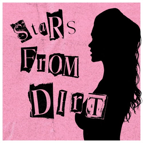 Stars from Dirt