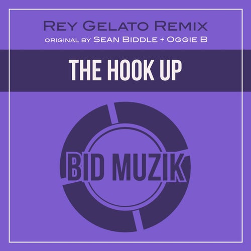 The Hook Up (Rey Gelato Remix)