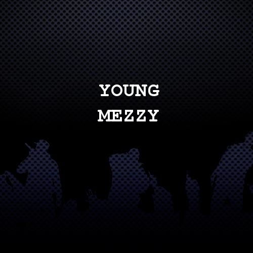 Young Mezzy