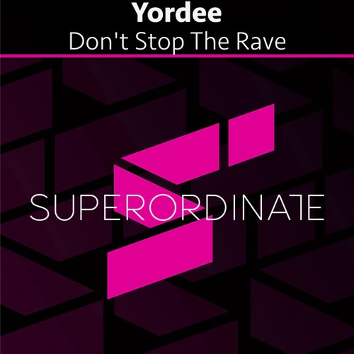 Yordee - Don't Stop the Rave (2024)