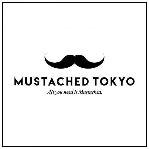 Mustached Tokyo