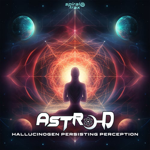  Astro-D - Hallucinogen Persisting Perception (2023) 