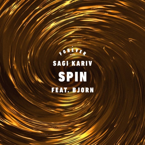 Sagi Kariv & Forever Tel Aviv - Spin (feat. Bjorn)