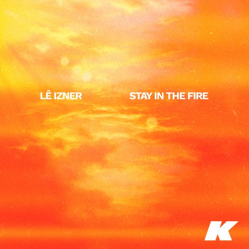 Stay in the Fire