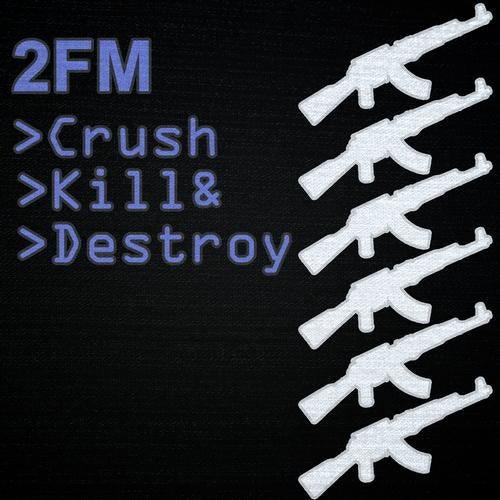 Crush Kill & Destroy