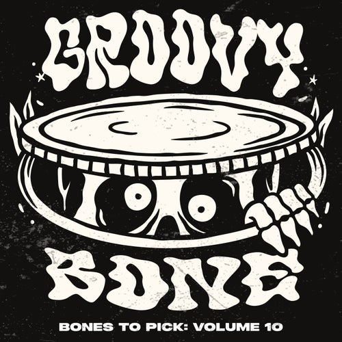 VA - Bones To Pick  Vol. 10 [Groovy Bone]