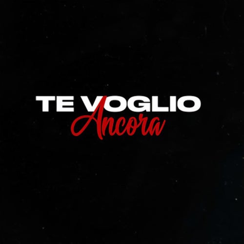 Te voglio ancora