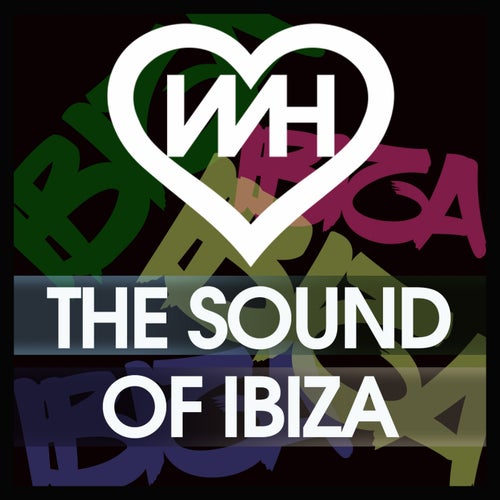 WH Records The Sound Of Ibiza