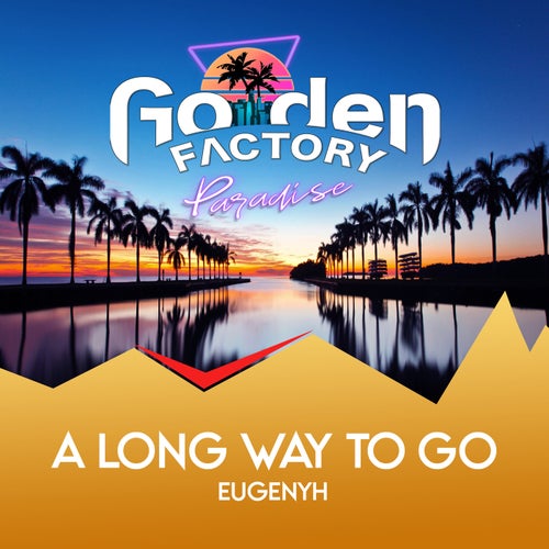 A Long Way to Go (Extended Mix)