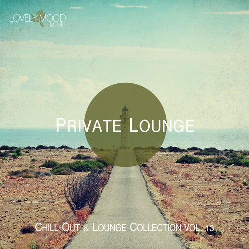 Private Lounge - Chill-Out & Lounge Collection Vol. 13