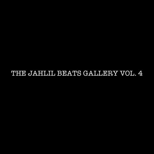 THE JAHLIL BEATS GALLERY VOL. 4