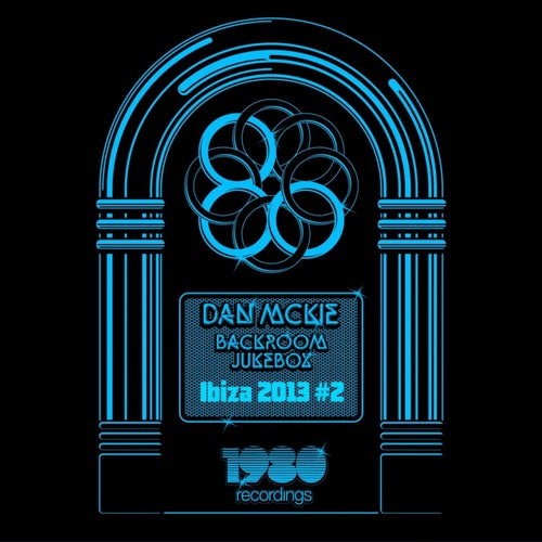 Backroom Jukebox - Ibiza 2013 #2 (Mixed & Compiled By Dan McKie)