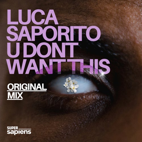  Luca Saporito - U Don't Want This (2024) 