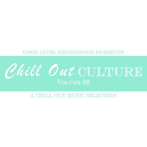 Chill out Culture Volume 02
