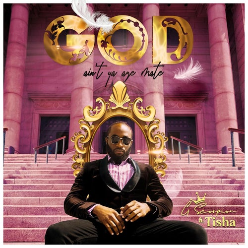 God ain't ya age mate (feat. Tisha)