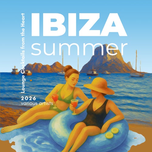 Ibiza Summer 2026 (Lounge Cocktails from the Heart)