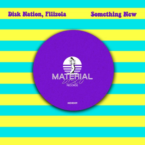 Disk Nation, Filizola - Something New [Material Disco Records].mp3