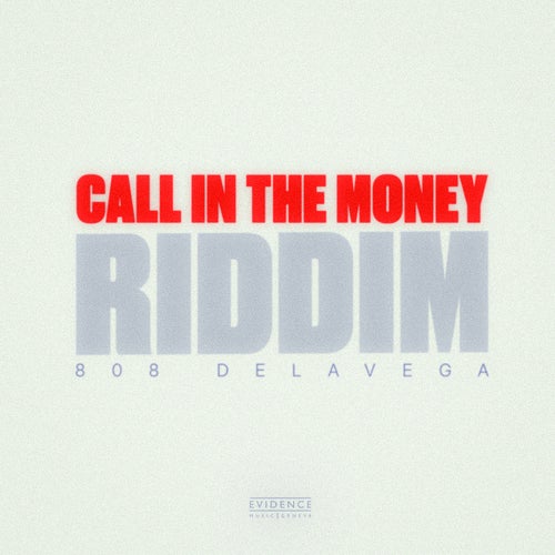 Call In The Money Riddim