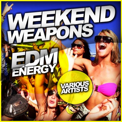 Weekend Weapons: EDM Energy