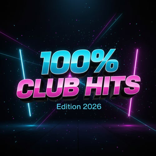 100% Club Hits - Edition 2026