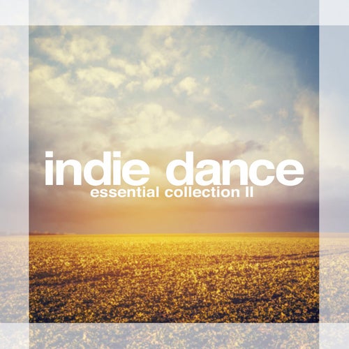 Indie Dance - Essential Collection, Vol. 2