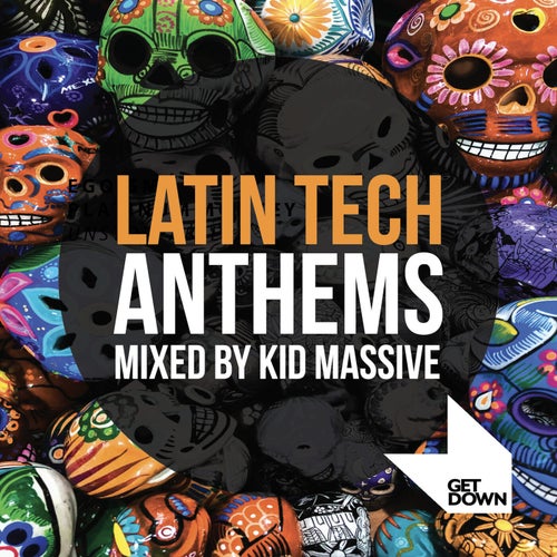 Latin Tech Anthems Mixed By Kid Massive