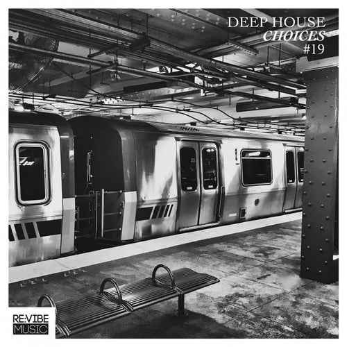 Deep House Choices, Vol. 19