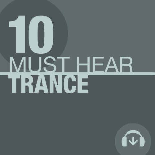 10 Must Hear Trance Tracks- Week 4