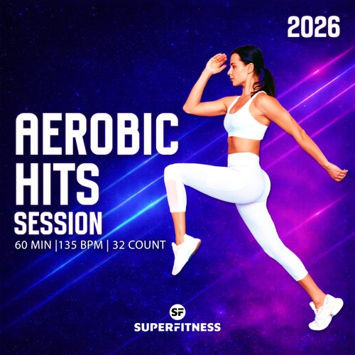 Aerobic Hits Session 2026: 60 Minutes Mixed 135 bpm/32 count