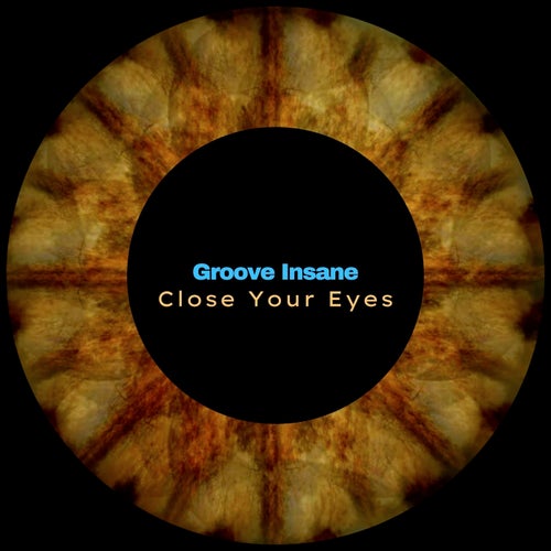  Groove Insane - Close Your Eyes (2023) 