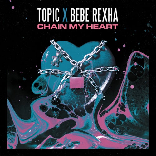 Topic & Bebe Rexha - Chain My Heart (Extended Mix).mp3