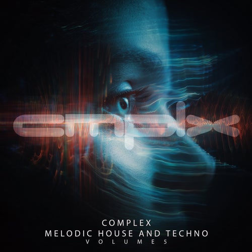 Complex Melodic House and Techno, Vol. 5