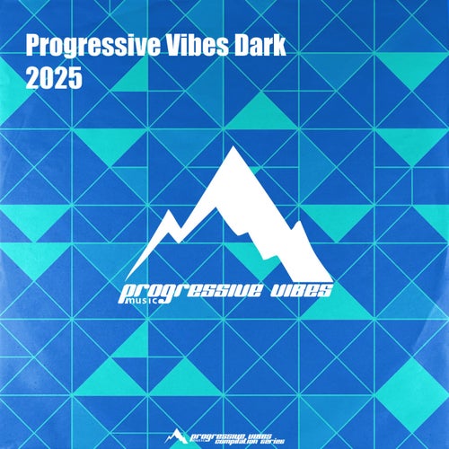 Progressive Vibes Dark 2025 [Progressive Vibes Dark] - Progressive Vibes Dark (Trance (Main Floor)) Album Cover