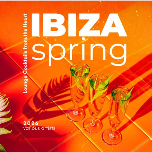 Ibiza Spring 2026 (Lounge Cocktails from the Heart)