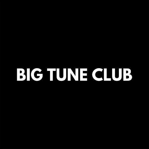 Big Tune Club