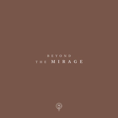 Beyond the Mirage