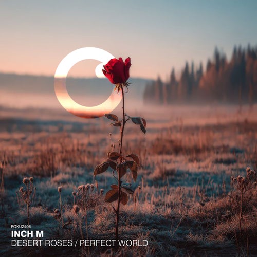 Desert Roses / Perfect World