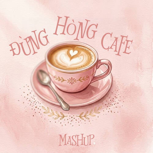 Mashup Đừng Hòng Cafe