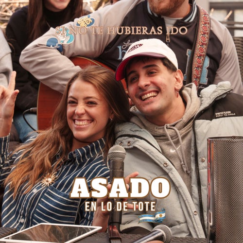 Si no te hubieras ido | ASADO EN LO DE TOTE #6