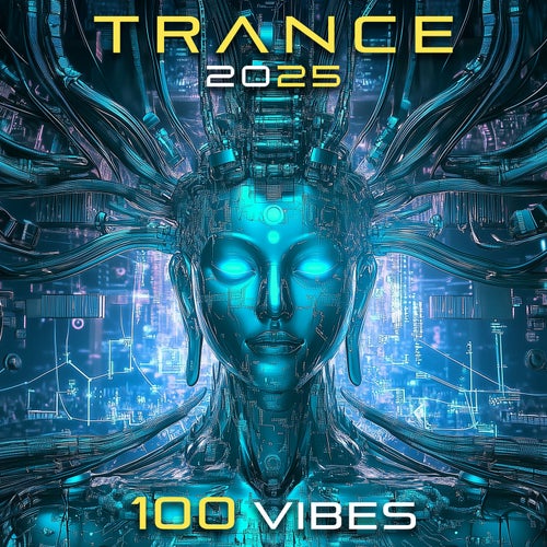 Trance 2025 100 Vibes
