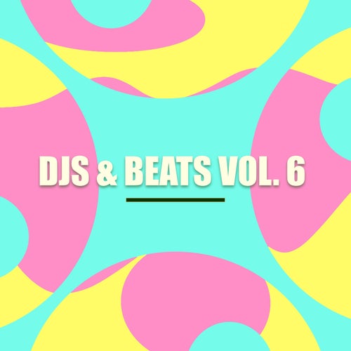 DJs & Beats Vol. 6