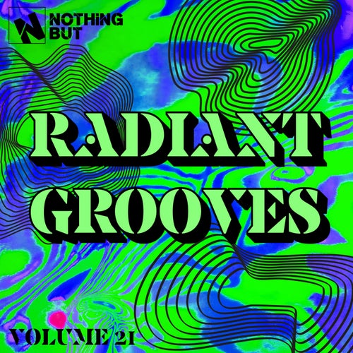 Nothing But... Radiant Grooves, Vol. 21
