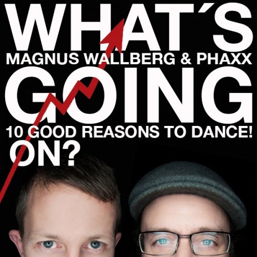 Magnus Wallberg & Phaxx 10 reasons to dance!