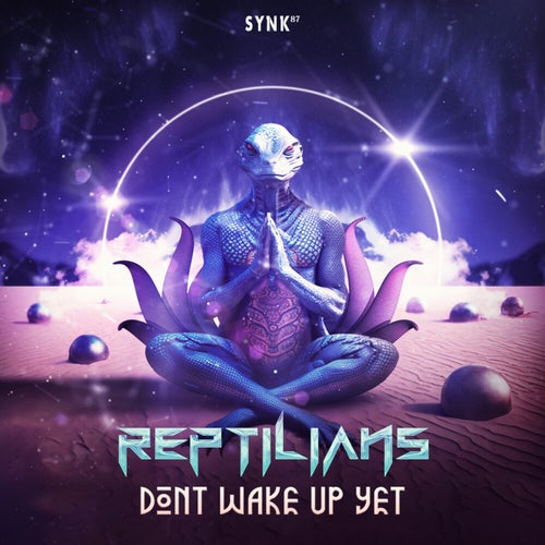  Reptilians - Don't Wake Up Yet (2023) 