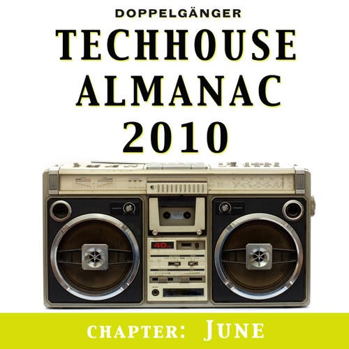 Techhouse Almanac 2010 - Chapter: June